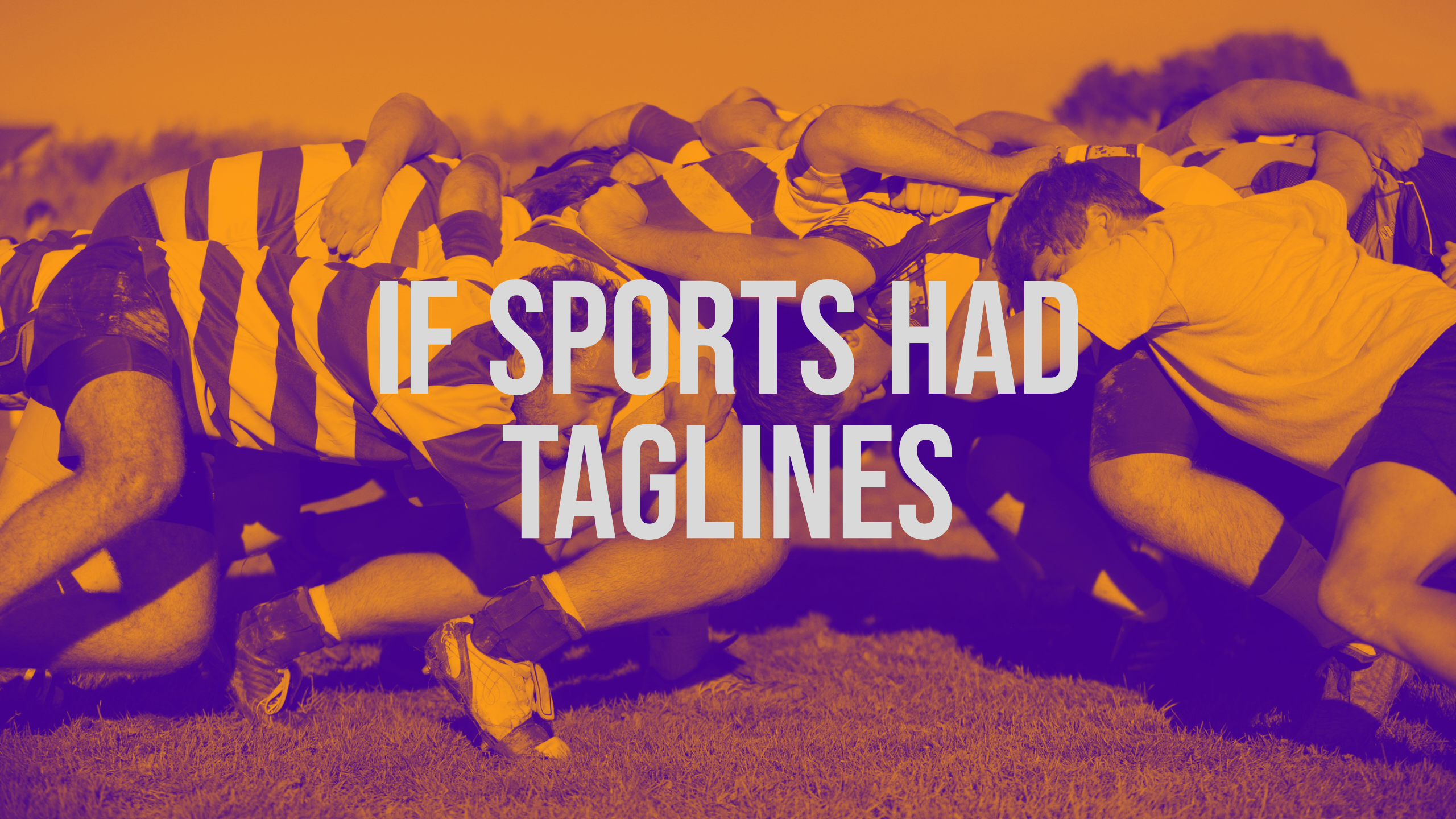 What if…spectator sports had taglines
