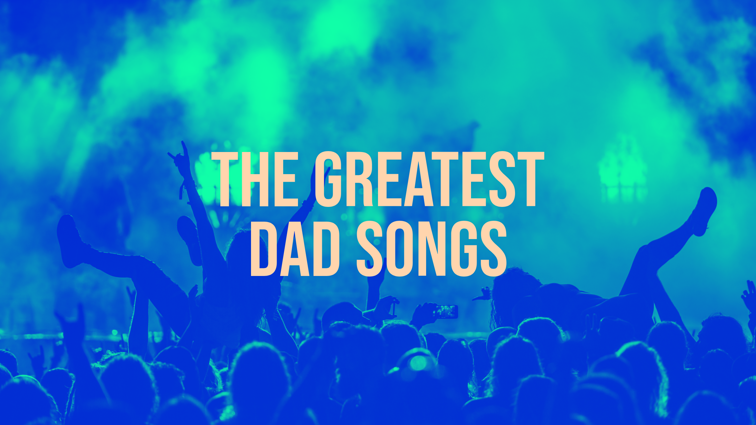 The greatest dad rock and pop songs of all time